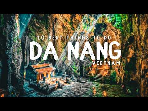 10 Best Places to Visit In Da Nang 2026 - FIRST TIME IN DA NANG, VIETNAM