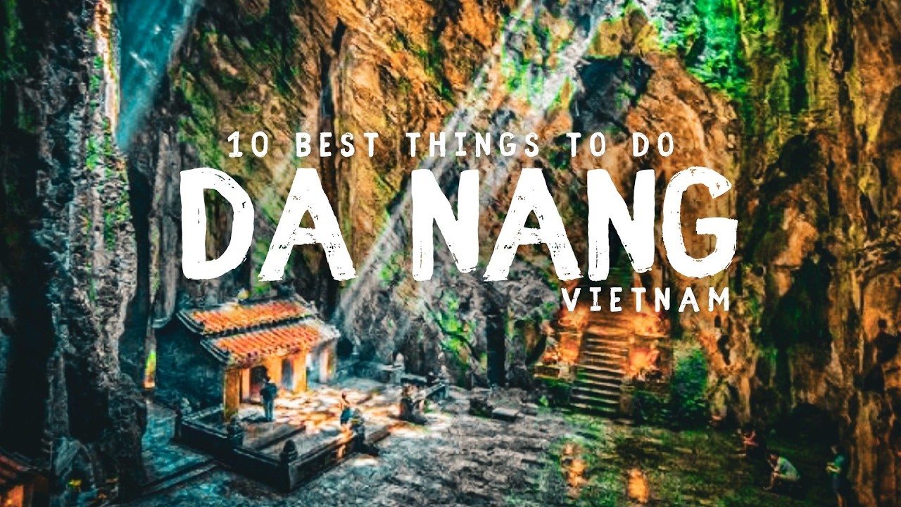 10 Best Places to Visit In Da Nang 2026 - FIRST TIME IN DA NANG, VIETNAM