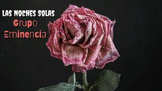 Las Noches Solas - Grupo Eminencia