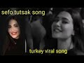 Turkey Viral Girl Song Sefo Tutsak Song Turkey Viral SongAdarsh Kumar Sefo Tutsak Full Viral