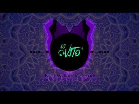 Nick William ✖ Jeroh - Want Your Body(FULL AUDIO 2021)