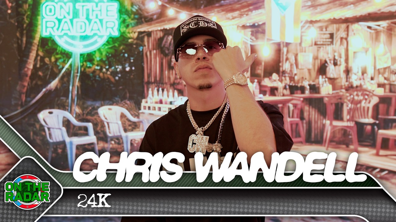 Chris Wandell "24K" | On The Radar Puerto Rico 🇵🇷