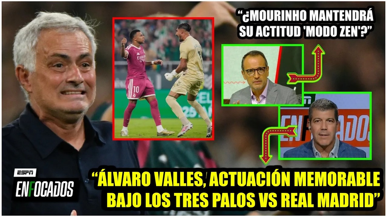 REAL MADRID tuvo PRIMERA DERROTA en la ERA MOURINHO. Álvaro Valles fue figura del BETIS | Enfocados