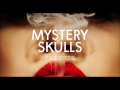 Mystery Skulls - The Future 