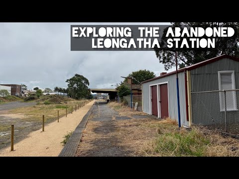Exploring the Abandoned Leongatha Station - April 2022