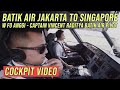 Batik Air Jakarta to Singapore w FO Anggi - Captain Vincent Raditya BATIK AIR PILOT Cockpit Video Batik Air Jakarta to Singapore w FO Anggi - Captain Vincent Raditya BATIK AIR PILOT Cockpit Video