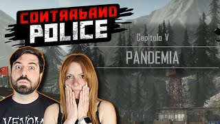 CONTRABAND POLICE - DALLA PADELLA ALLA PANDEMIA - Gameplay ITA 08
