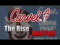The Rise And Fall Of Carvel