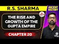 The Rise And Growth Of The Gupta Empire FULL CHAPTER RS Sharma Chapter 20 Ancient History