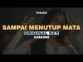 KARAOKE Mahalini Sampai Menutup Mata ORIGINAL KEY