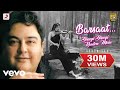 Barsaat - Bheegi Bheegi Raaton Mein|Adnan Sami|Kabhi To Nazar Milao