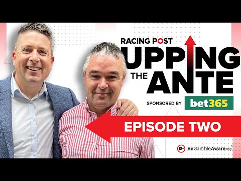 Upping The Ante | Episode 2 | Cheltenham Festival 2023 Ante-Post Tips