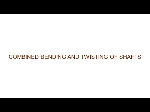 STRENGTH N6 - COMBINED BENDING AND TWISTING OF SHAFTS (FULL)