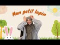 Mon Petit Lapin COMPTINE INEDITE