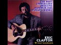 Eric Clapton The Best Unreleased Sessions Album In The World