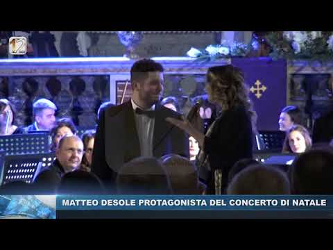 MATTEO DESOLE PROTAGONISTA DEL CONCERTO DI NATALE
