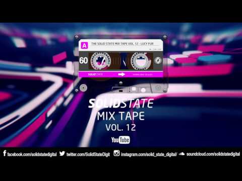 The Solid State Mix Tape Vol 12 - Lucy Fur