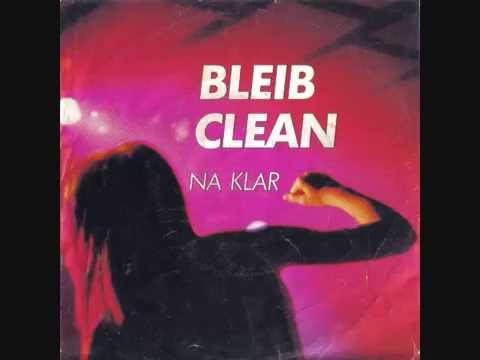 Bleib clean - Na klar