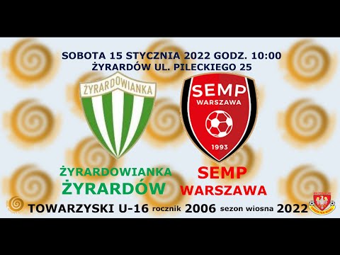 Żyrardowianka Żyrardów -  KS Semp Warszawa 2006  15 stycznia 2022