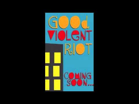 Short Handed Goal- Good Violent Riot (Available Now)