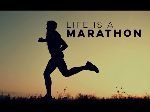 Life Is A Marathon - Inspirational Video
