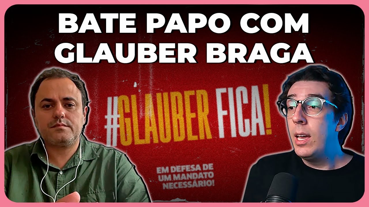 A CASSAÇÃO DE GLAUBER BRAGA