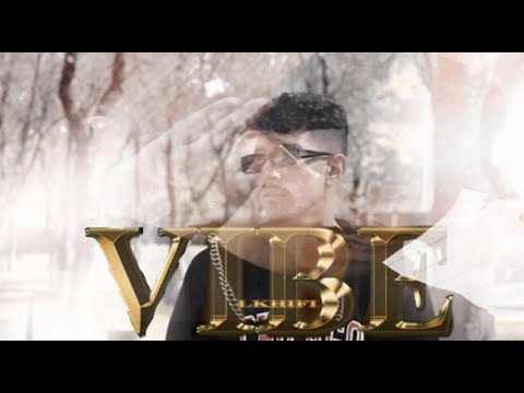 Lkhifi-Vibe (prod by:Nehzia s) #DL
