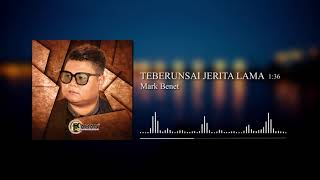 Download lagu Teberunsai Jerita Lama by Mark Benet ( Audio Release) mp3 Download lagu Teberunsai Jerita Lama by Mark Benet ( Audio Release) mp3