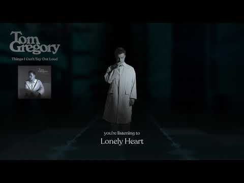 Tom Gregory - Lonely Heart