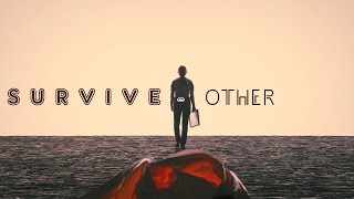 S U R V I V E - OTHER