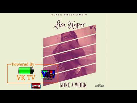 Lisa Hyper - Gone A Work (February 2018)