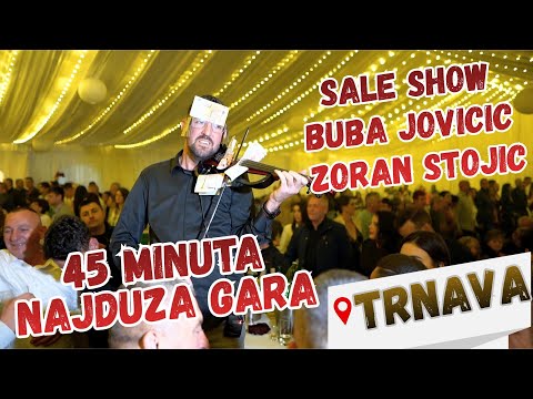 45 minuta - NAJDUZA GARA DO SADA - ORKESTAR SALE SHOW - BUBA JOVICIC - ZORAN STOJIC | GORI TRNAVA |