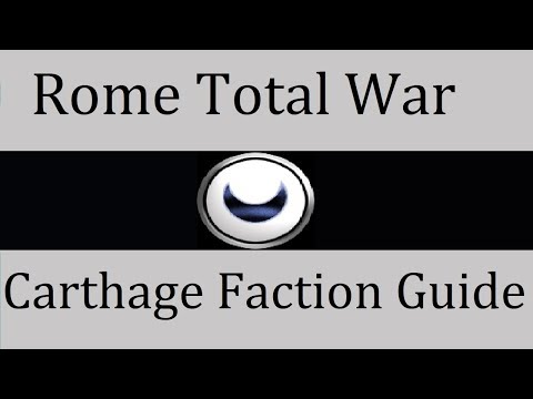 Carthage Faction Guide: Rome Total War