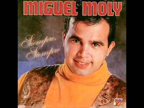Miguel Moly - Ya lo he vivido