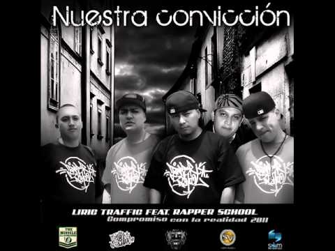 LIRIC TRAFFIC FEAT RAPPER SCHOOL  - NUESTRA CONVICCION 2011