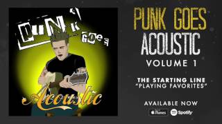 The Starting Line - Playing Favorites (Punk Goes Acoustic Vol. 1)