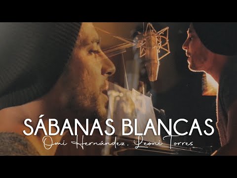 Omi Hernández, Leoni Torres - Sábanas Blancas (Video Oficial)