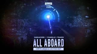 Bassjackers vs. D'Angello & Francis - All Aboard (Original Mix) [SNIPPET]