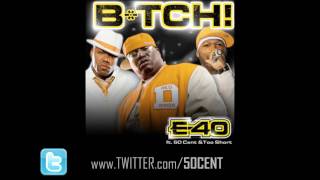 B*tch by E-40 feat. 50 Cent &amp; Too Short (Remix) - CDQ / Dirty | 50 Cent Music