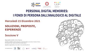 Personal Digital Memories: i fondi di persona dall’analogico al digitale - Sessione V