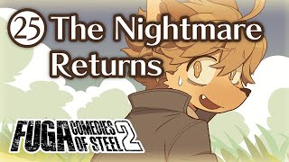Fuga: Comedies of Steel 2 (Chapter 25) – The Nightmare Returns #Fuga2 #FugaMelodiesOfSteel2