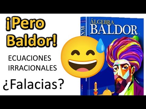 ECUACIONES IRRACIONALES. Corrección a Álgebra de Baldor