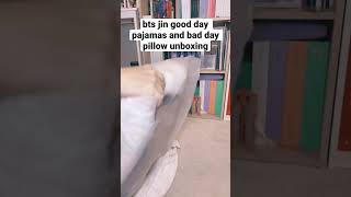 Download lagu unboxing bts jin good day pajamas and bad day pillow mp3 Download lagu unboxing bts jin good day pajamas and bad day pillow mp3