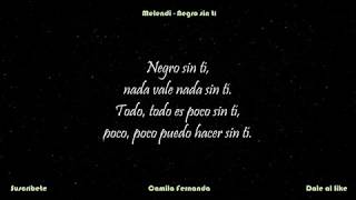 ¡NUEVA! Melendi - Negro sin tí (con letra, canción original)