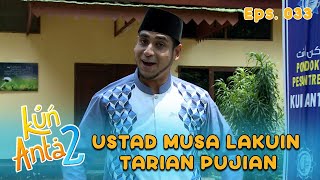 Download lagu Ustad Musa Ternyata Udah Siapin Tarian Buat Berikan Pujian Hj Badrun | KUN ANTA 2 Eps 33 Part 4 mp3