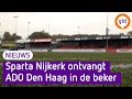 Sparta Nijkerk bereidt zich voor op komst ADO Den Haag
