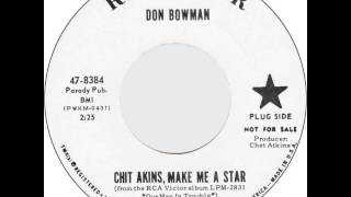 Don Bowman ~ Chit Akins, Make Me A Star