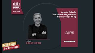 Aheste Felsefe Temrinleri: Uygulamalı Hermenötiğe Giriş - Üçüncü Ders