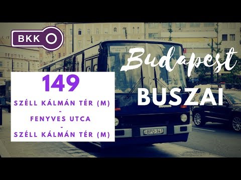 Budapest, 149.-es busz (Széll Kálmán tér M.-Fenyves utca-Széll Kálmán tér M.) bus line 149.