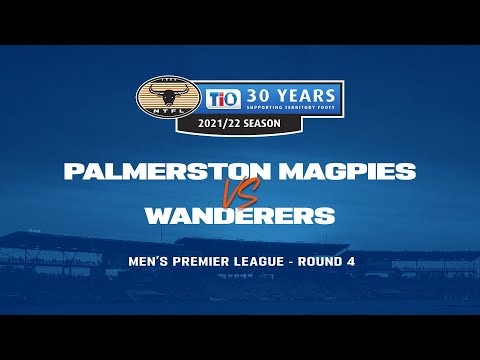 Palmerston Magpies v Wanderers | Round 4, 2021/22 TIO NTFL Men's Premier League